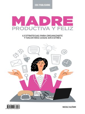 cover image of Madre Productiva Y Feliz